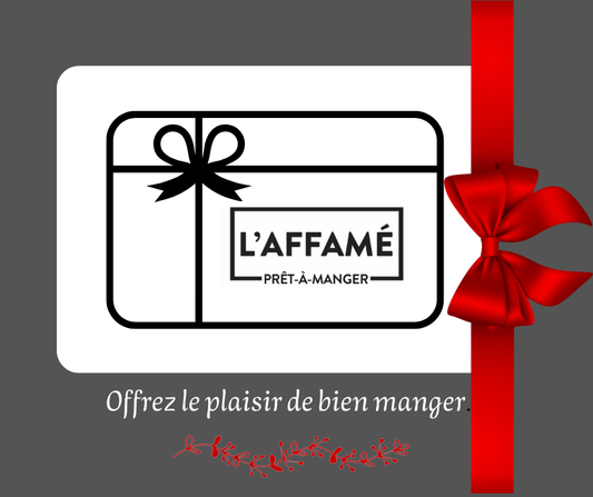 Carte-cadeau L’Affamé – Pour offrir du bon, du vrai, du réconfort!